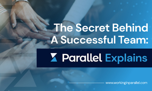 The Secret Behind A Successful Team: Parallel Explains